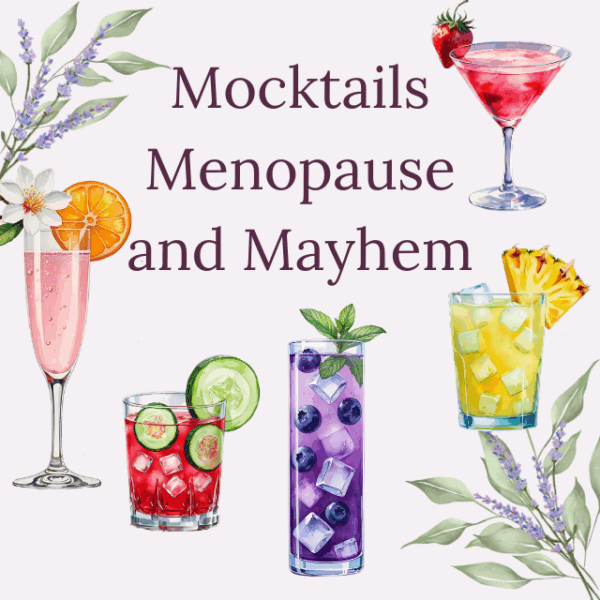 Mocktails, Menopause, and Mayhem
